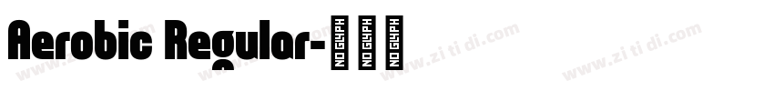 Aerobic Regular字体转换
